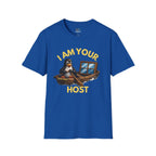 I Am Your Host T-Shirt