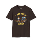I Am Your Host T-Shirt