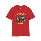 I Am Your Host T-Shirt