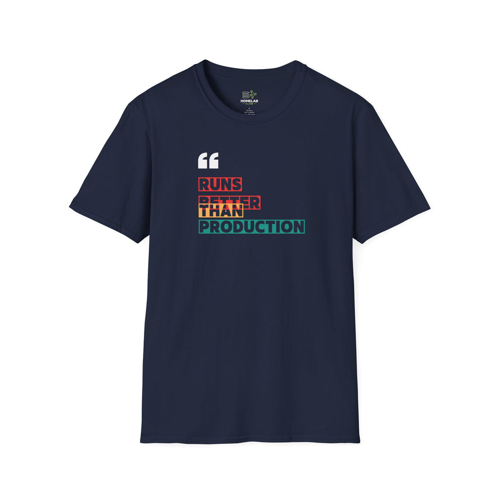 Better Than Production T-Shirt