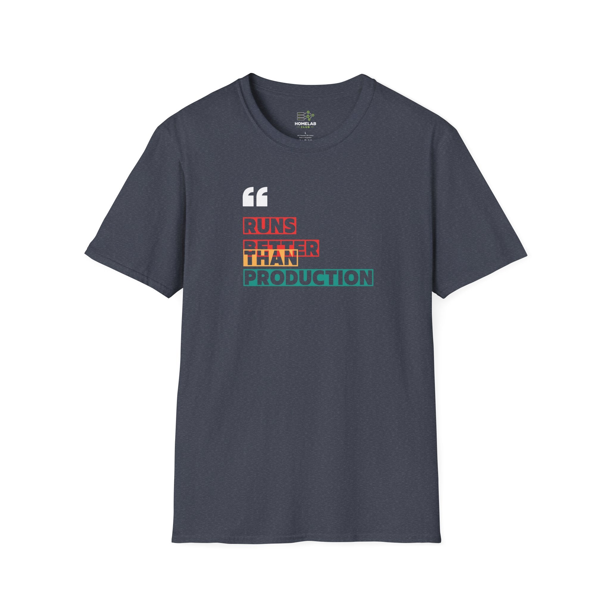 Better Than Production T-Shirt