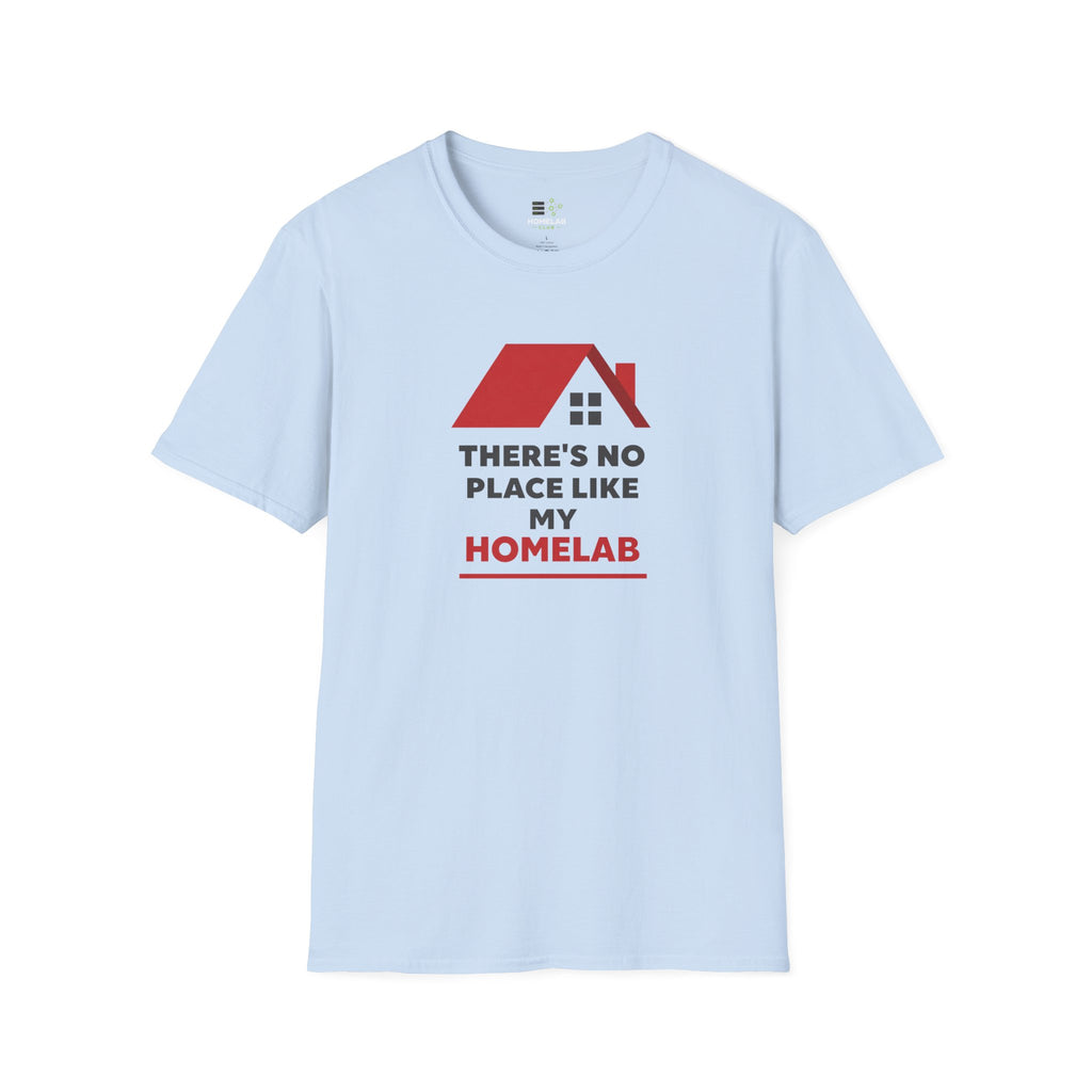 There's No Place Like Homelab T-Shirt