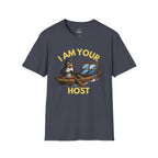 I Am Your Host T-Shirt