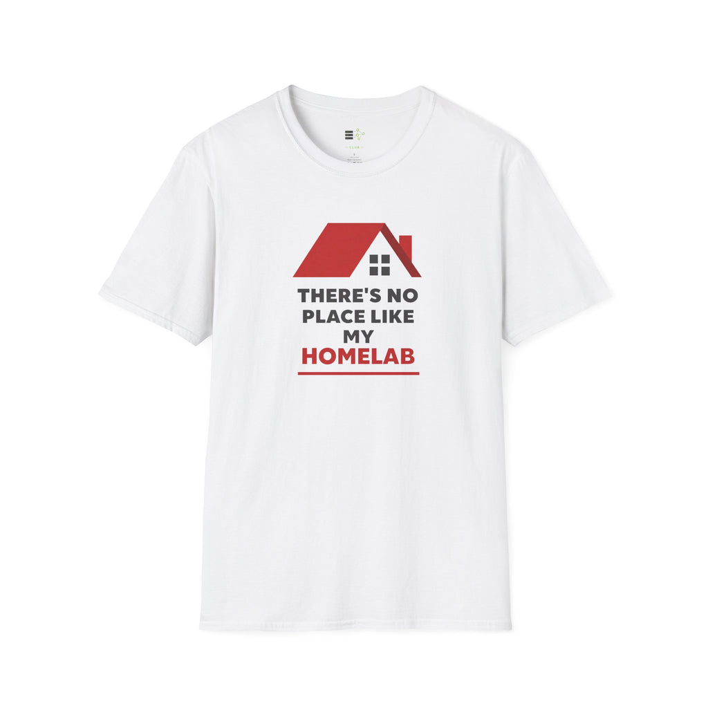 There's No Place Like Homelab T-Shirt