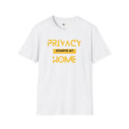 Privacy Starts At Home T-Shirt