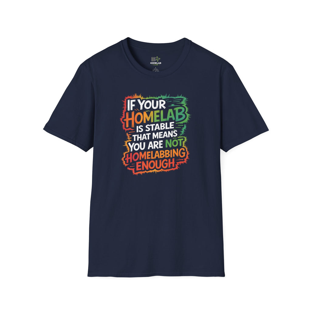 Not Enough Homelabbing T-Shirt