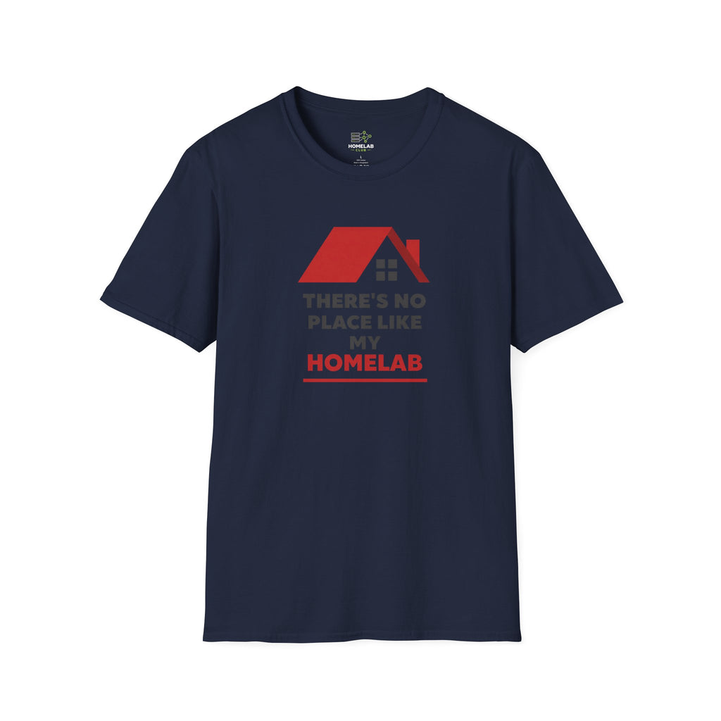 There's No Place Like Homelab T-Shirt
