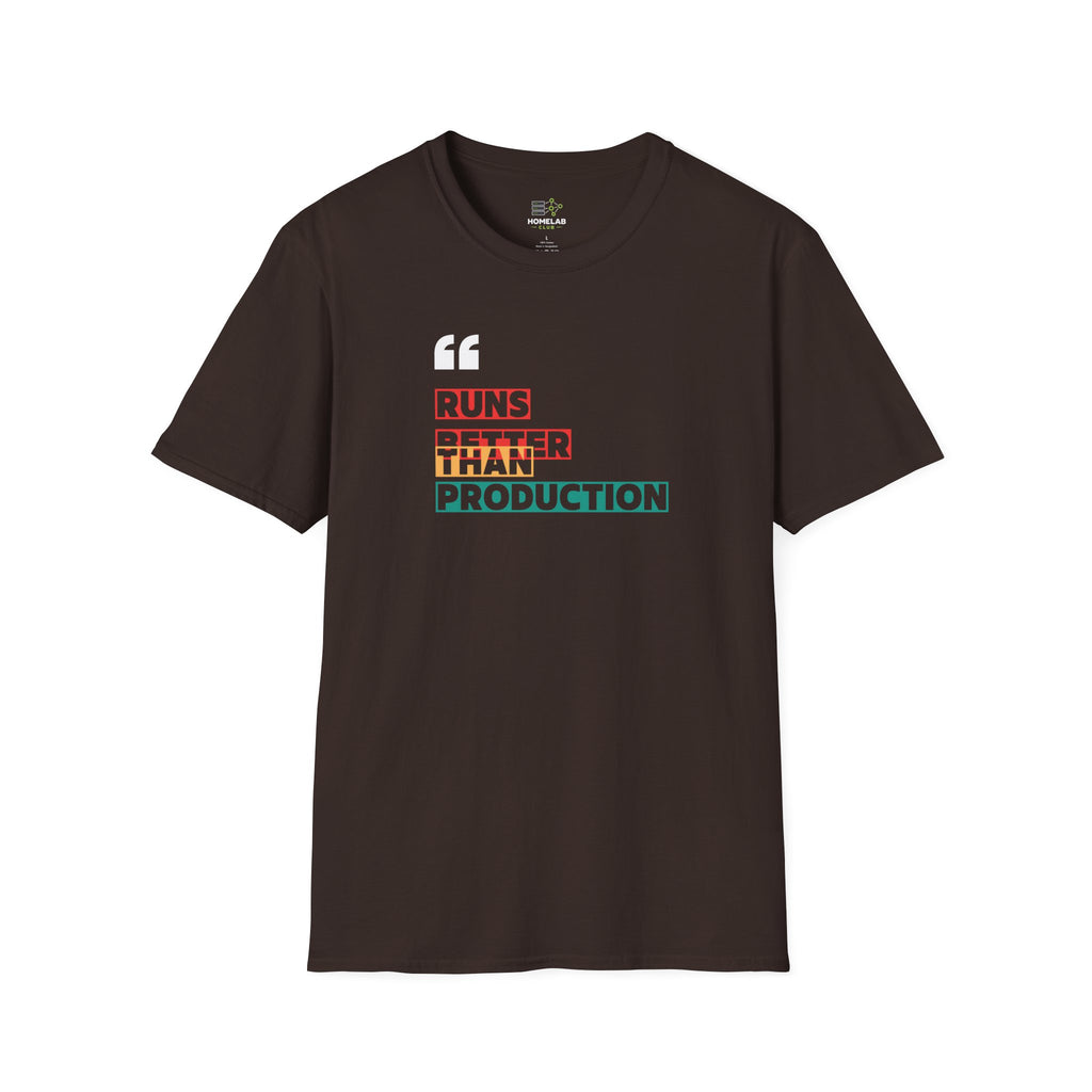 Better Than Production T-Shirt