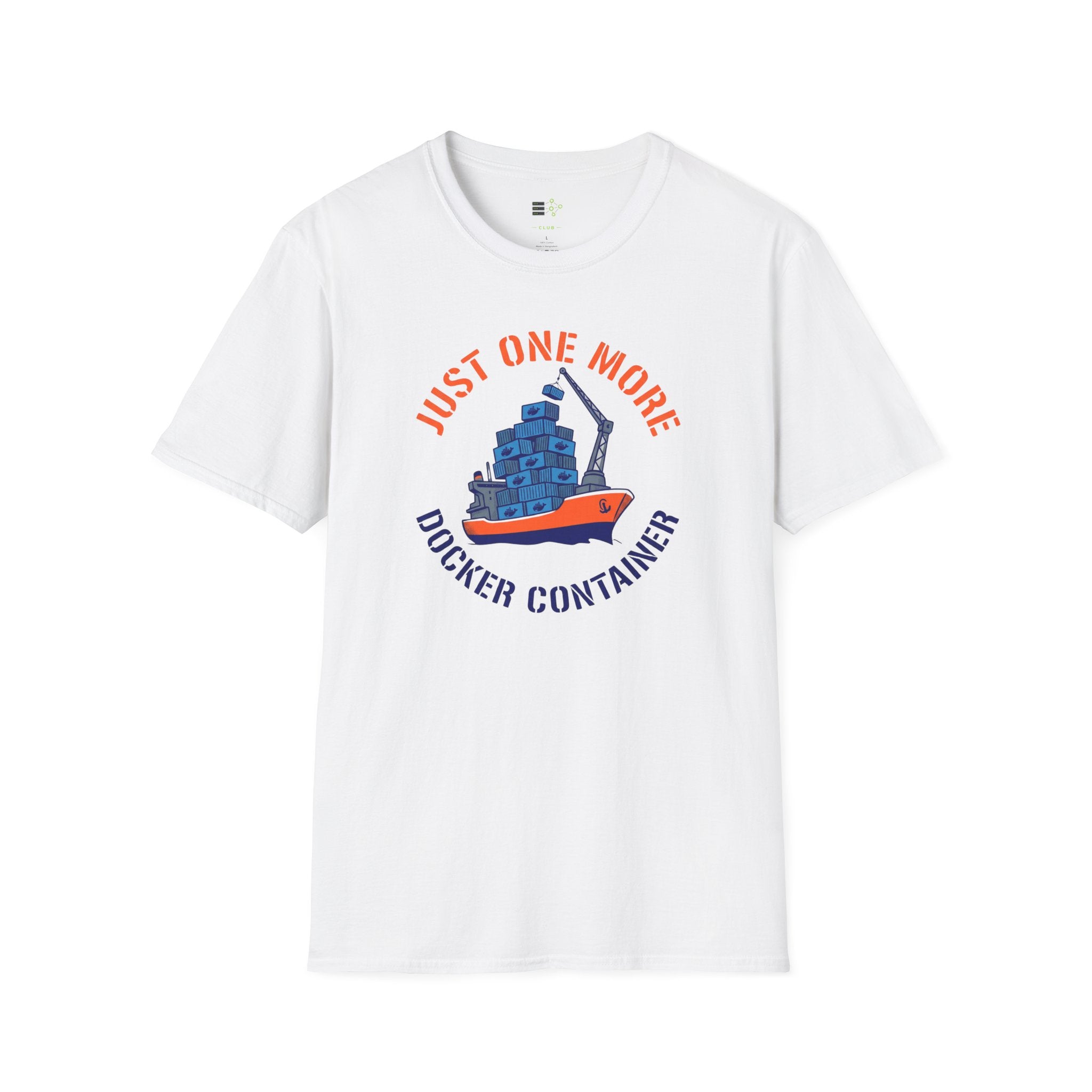 Just One More Docker Container T-Shirt