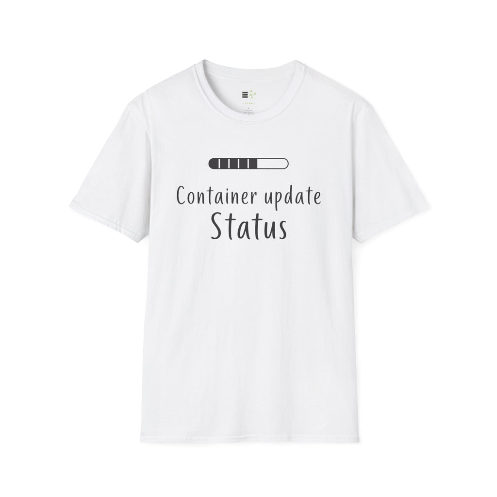 Container Update Status T-Shirt