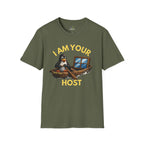 I Am Your Host T-Shirt