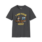 I Am Your Host T-Shirt