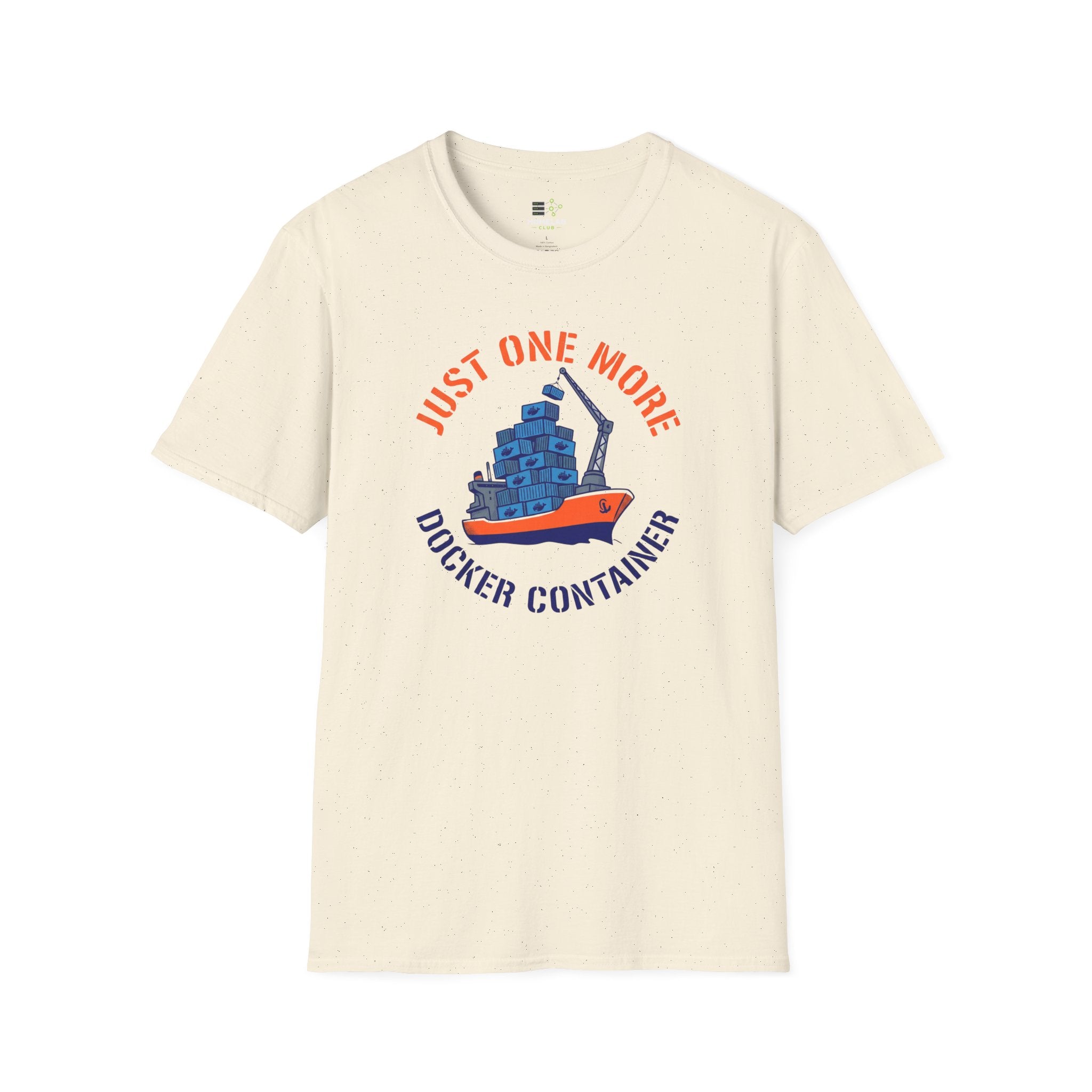 Just One More Docker Container T-Shirt