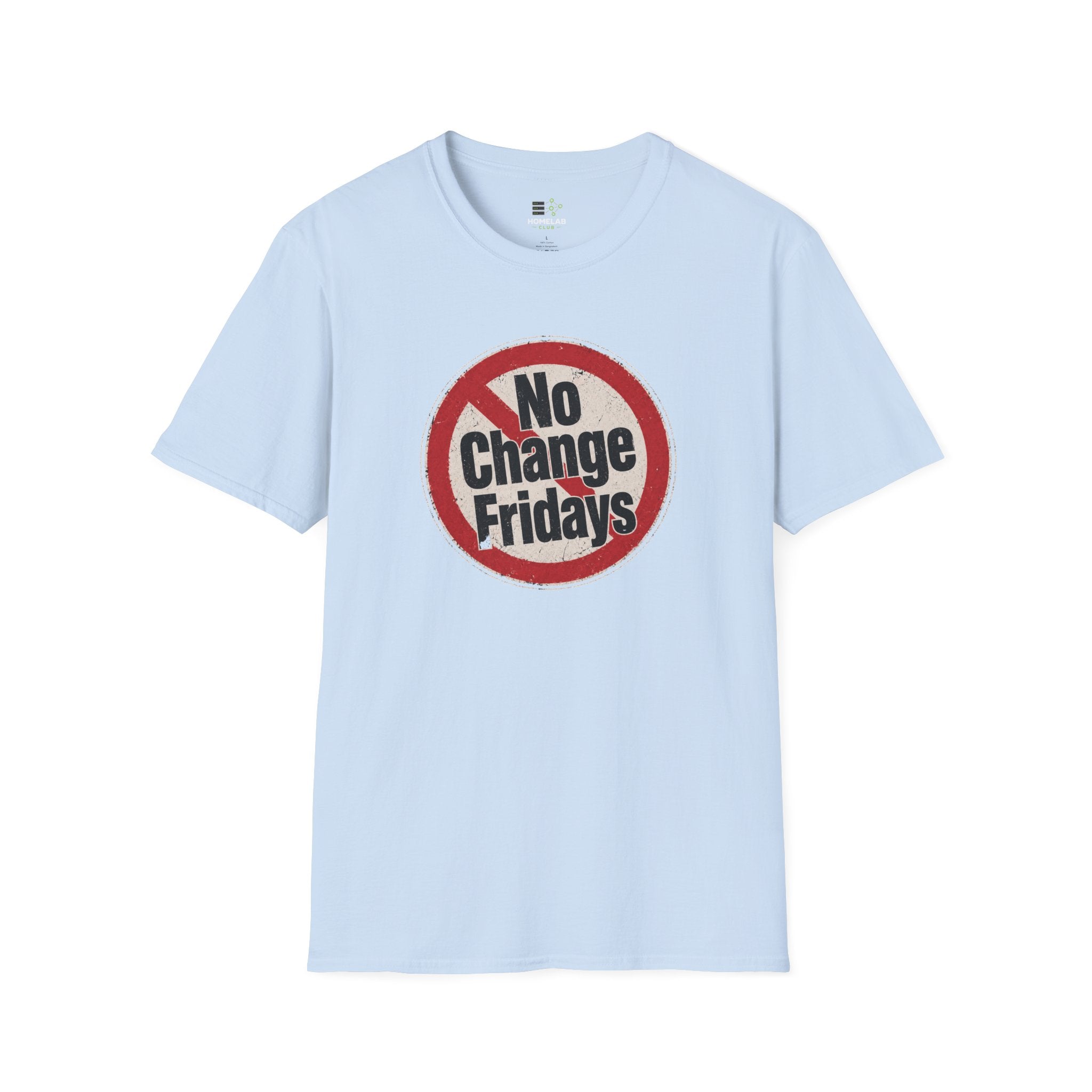 No Change Fridays T-Shirt