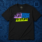 Try Break Fix T-Shirt