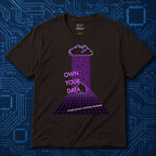 Own Your Data T-Shirt