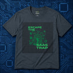 Escape The Saas Trap T-Shirt