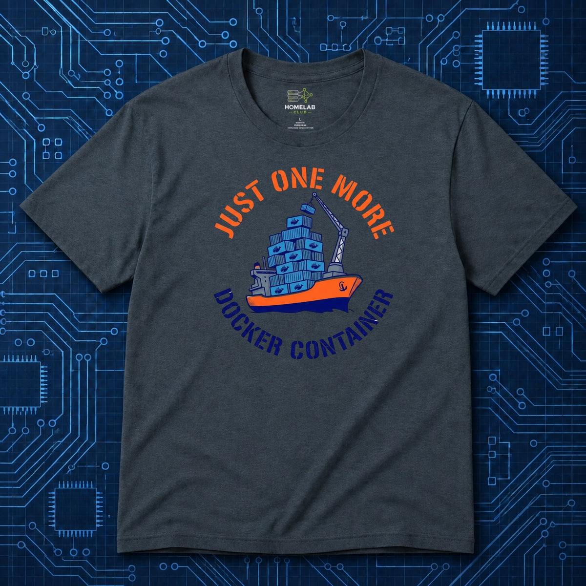 Just One More Docker Container T-Shirt