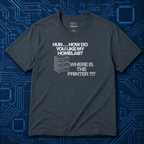 Where Is The Printer T-Shirt
