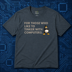 For Those Who Tinker T-Shirt