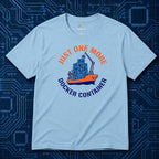 Just One More Docker Container T-Shirt