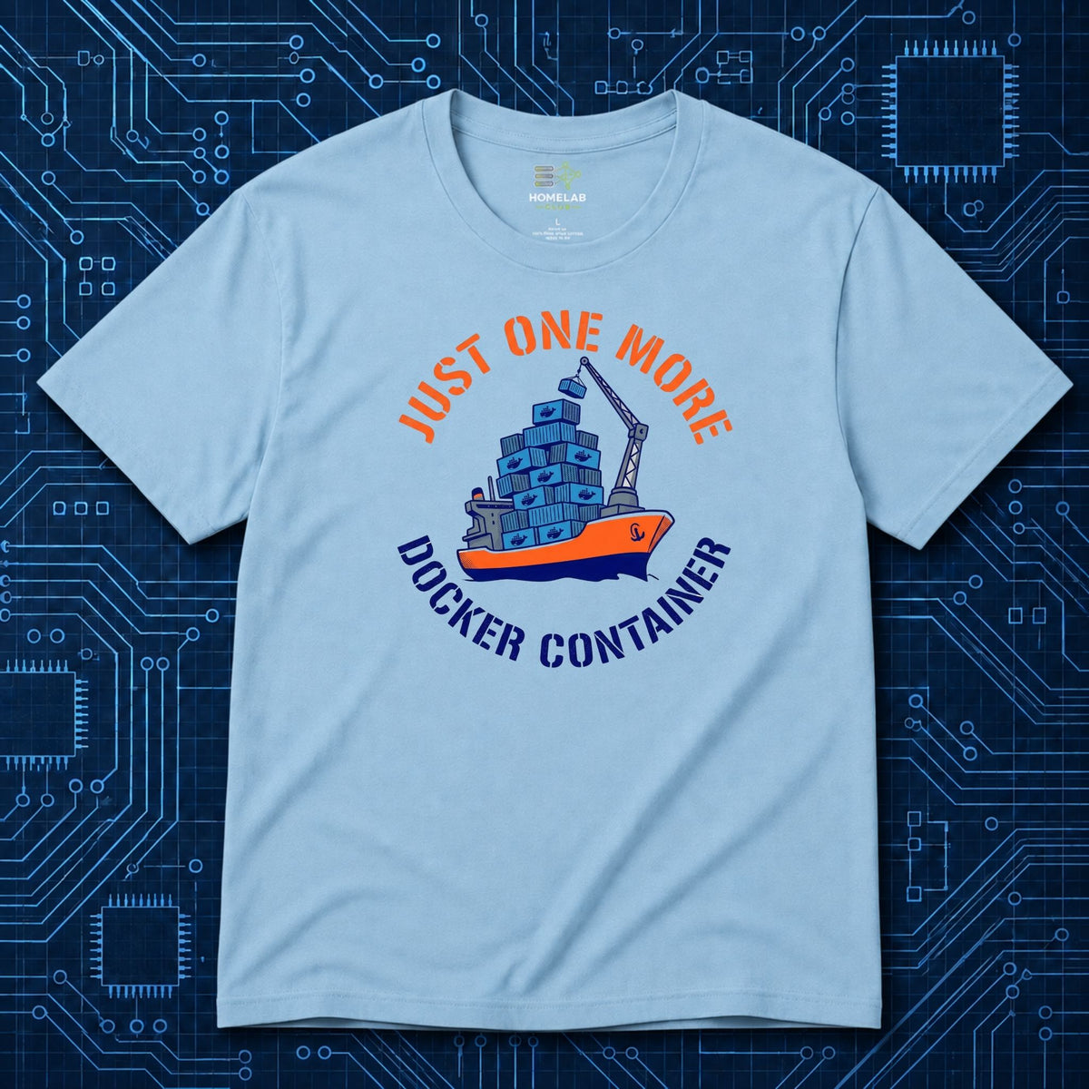 Just One More Docker Container T-Shirt