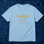 Between Keyboard And Chair T-Shirt
