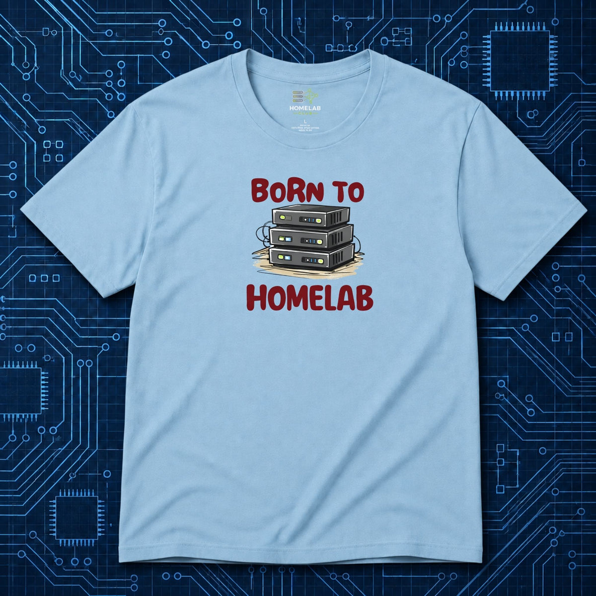 Born To Homelab T-Shirt