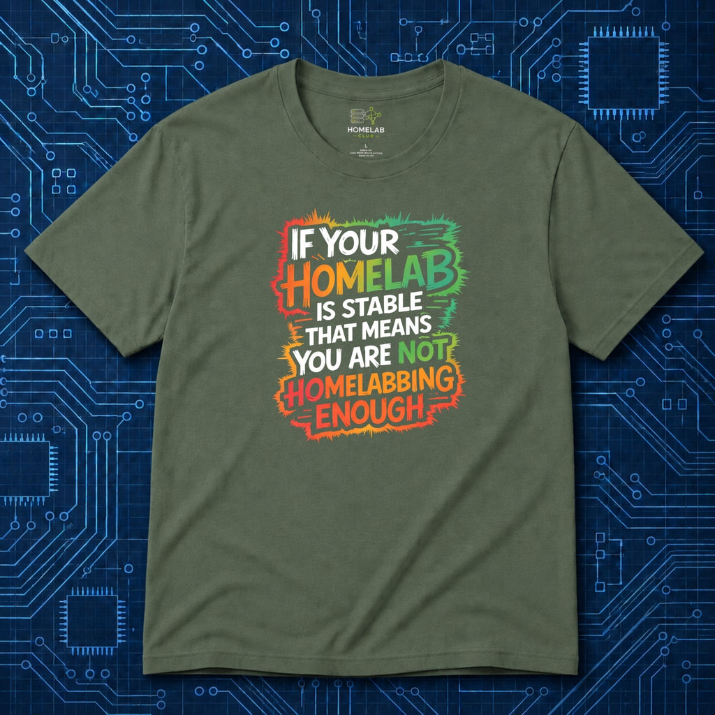 Not Enough Homelabbing T-Shirt