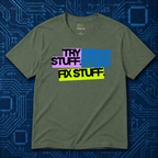 Try Break Fix T-Shirt
