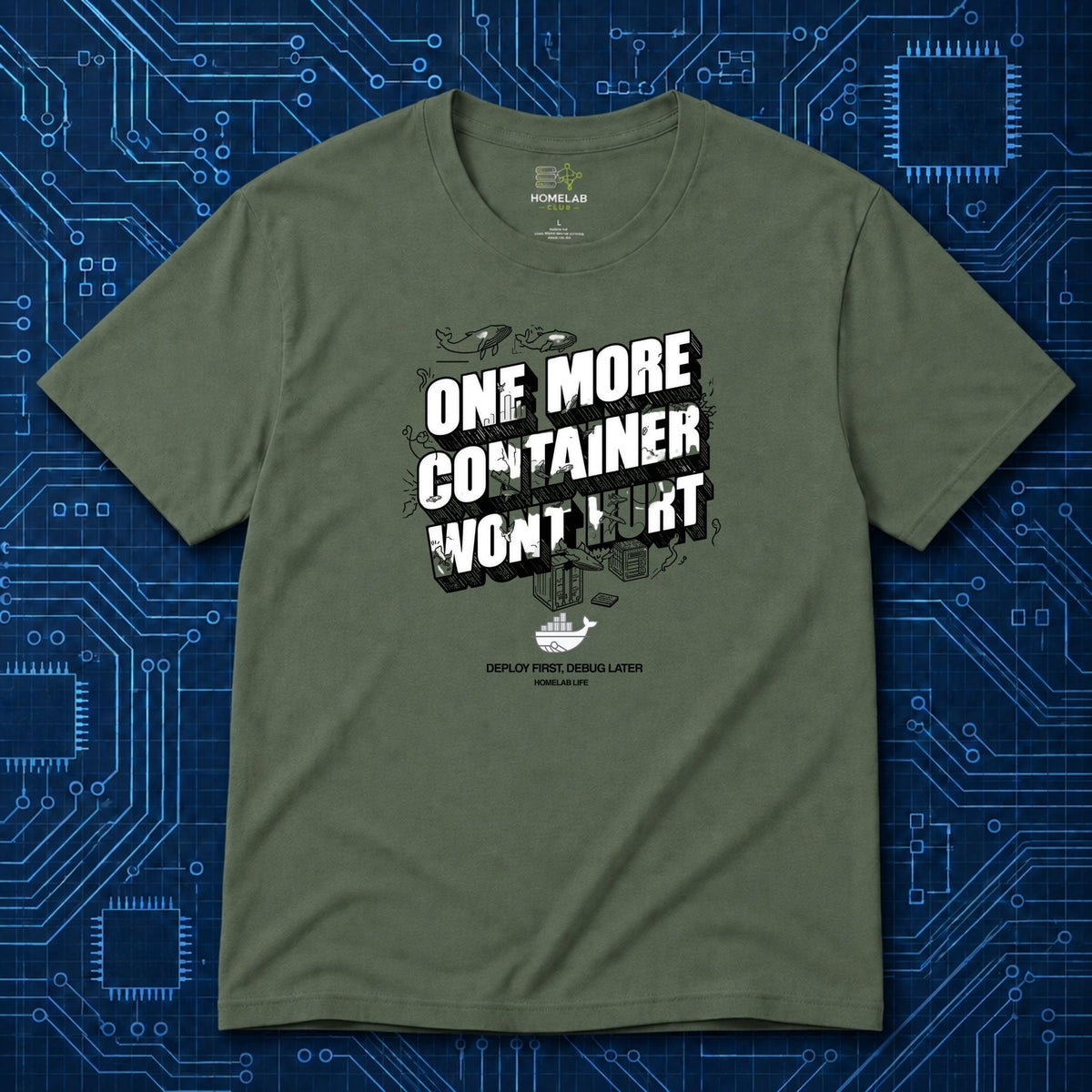 One More Container Won't Hurt T-Shirt