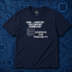 Where Is The Printer T-Shirt
