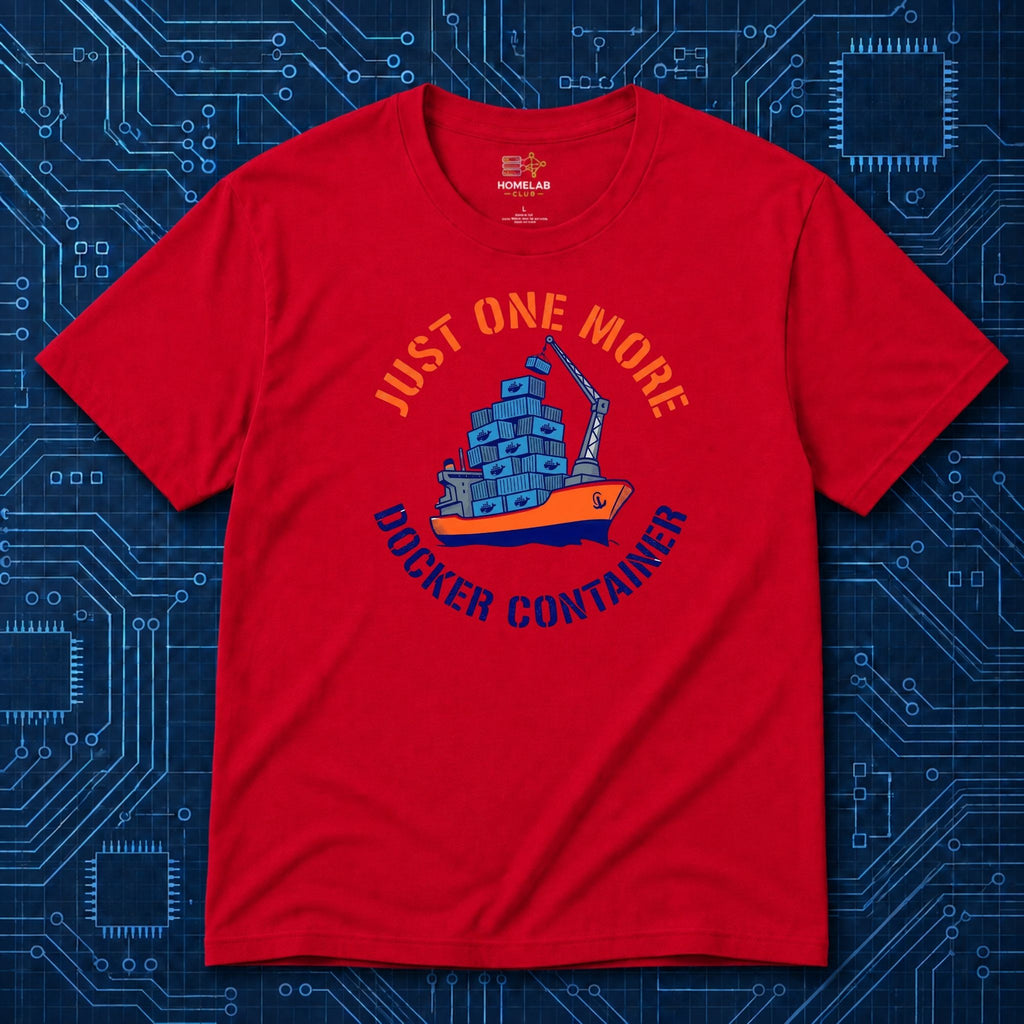 Just One More Docker Container T-Shirt