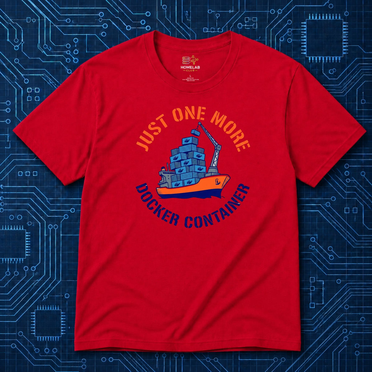 Just One More Docker Container T-Shirt