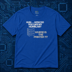 Where Is The Printer T-Shirt
