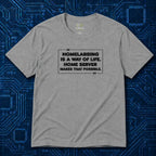 Homelabbing Way Of Life T-Shirt