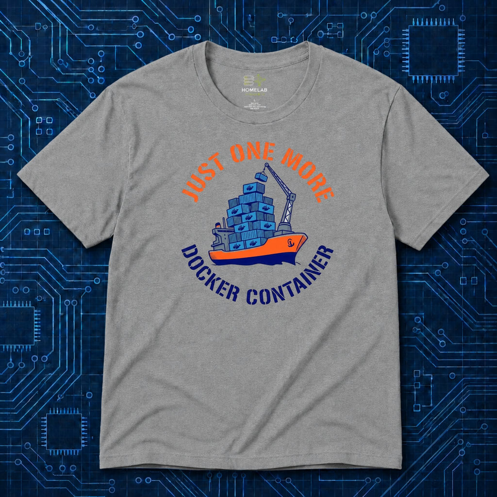 Just One More Docker Container T-Shirt