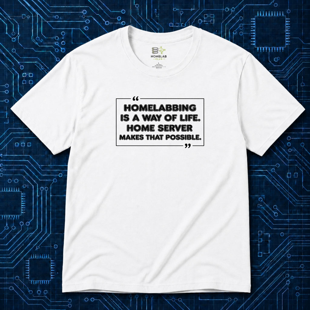 Homelabbing Way Of Life T-Shirt
