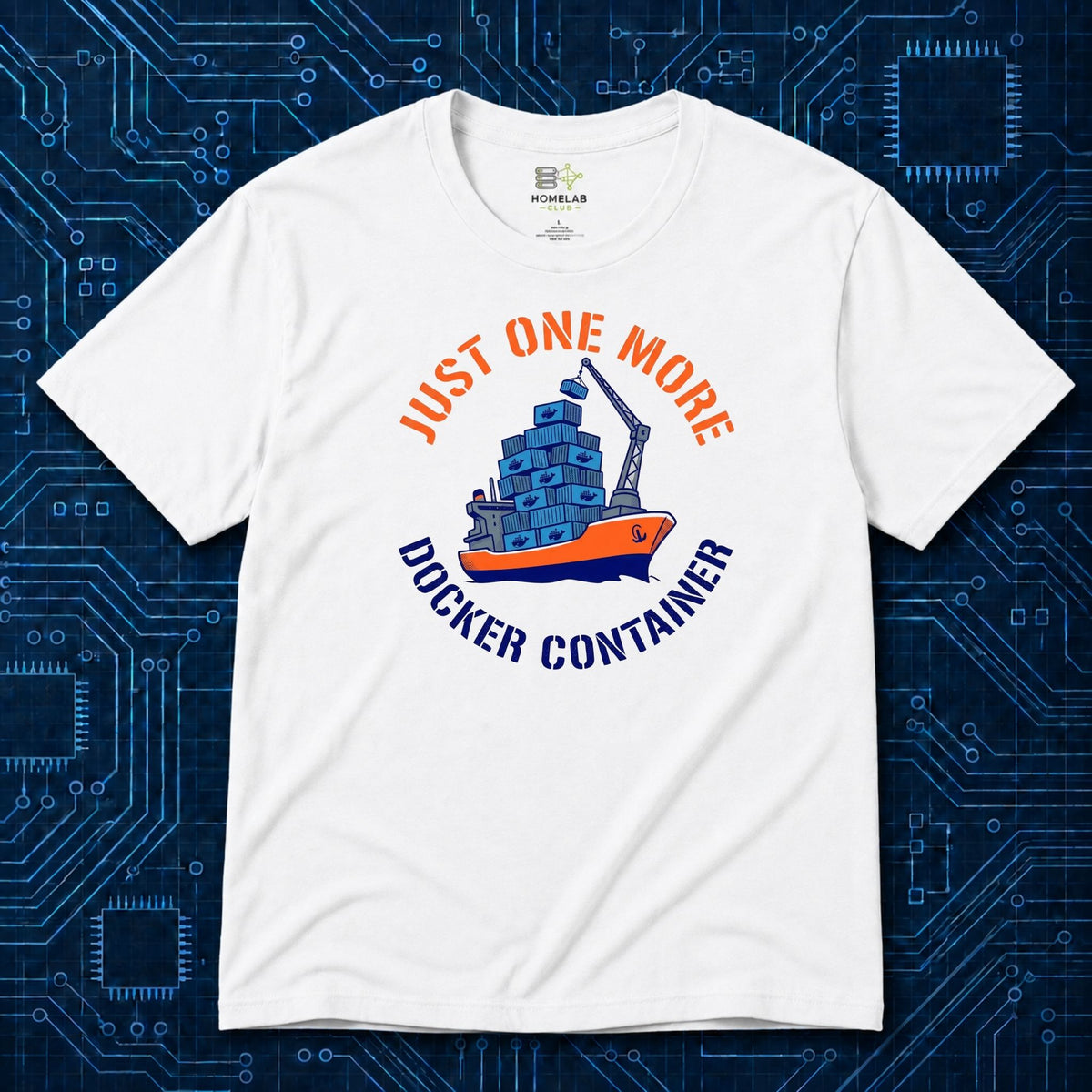Just One More Docker Container T-Shirt