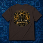 Long Live The Homelab T-Shirt
